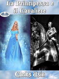 La Principessa E Il Cavaliere (eBook, ePUB) - Usín, Carlos