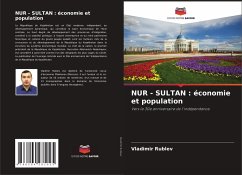 NUR - SULTAN : économie et population - Rublev, Vladimir