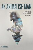 An Animalish Man: How often do guys think about sex