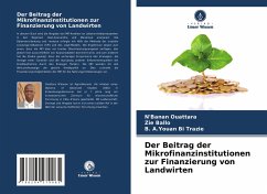 Der Beitrag der Mikrofinanzinstitutionen zur Finanzierung von Landwirten - Ouattara, N'banan;Ballo, Zie;Trazie, B. A.Youan Bi