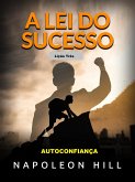 A Lei do Sucesso - Lição Três (Traduzido) (eBook, ePUB)