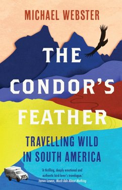The Condor's Feather (eBook, ePUB) - Webster, Michael