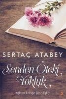 Senden Öteki Yokluk - Atabey, Sertac