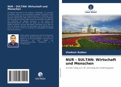 NUR - SULTAN: Wirtschaft und Menschen - Rublev, Vladimir