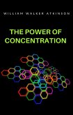 The power of concentration (translated) (eBook, ePUB)