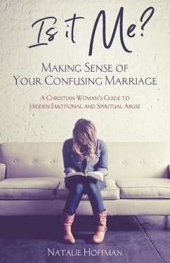 Is It Me? Making Sense of Your Confusing Marriage - Hoffman, Natalie