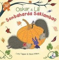 Oskar ve Lili - Sonbaharda Saklambac - Tapper, Lucy; Wilson, Steve