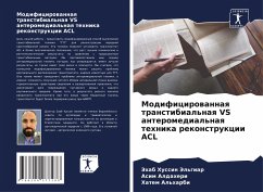 Modificirowannaq transtibial'naq VS anteromedial'naq tehnika rekonstrukcii ACL - Jel'giar, Jehab Hussin;Aldaheri, Asim;Al'harbi, Hatem