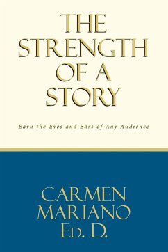 The Strength of a Story - Ed. D., Carmen Mariano