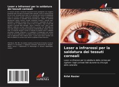 Laser a infrarossi per la saldatura dei tessuti corneali - Rasier, Rifat