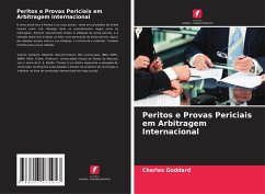 Peritos e Provas Periciais em Arbitragem Internacional - Goddard, Charles