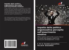 Impatto della politica organizzativa percepita sull'esaurimento emotivo - Jayarathna, S. M. D. Yasodara;Senarathna, W.A.N.M.