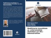 Modifizierte transtibiale vs. anteromediale Techniken zur ACL-Rekonstruktion