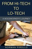 From Hi-Tech to Lo-Tech: A Woodworker's Journey