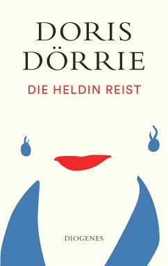 Die Heldin reist (eBook, ePUB) - Dörrie, Doris