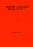 The Devil can be kind to some people (eBook, ePUB)