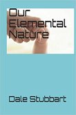 Our Elemental Nature (eBook, ePUB)