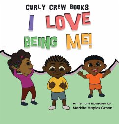 I Love Being Me! - Staples-Green, Markita
