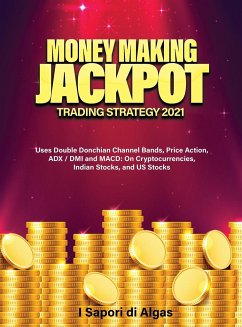 Money Making Jackpot Trading Strategy 2021 - Santangelo, Alessandro