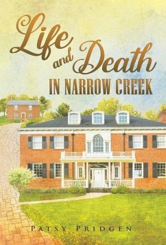 Life and Death in Narrow Creek - Pridgen, Patsy