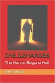 The Dzhardes: The Horror Beyond Hell (eBook, ePUB) The Dzhardes: The Horror Beyond Hell (eBook, ePUB)