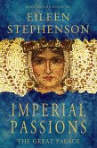Imperial Passions - The Great Palace (eBook, ePUB)