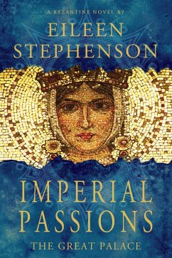 Imperial Passions - The Great Palace (eBook, ePUB) Cover Imperial Passions - The Great Palace (eBook, ePUB)