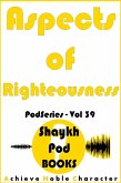 Aspects of Righteousness (PodSeries, #39) (eBook, ePUB)