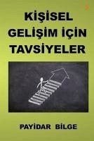 Kisisel Gelisim Icin Tavsiyeler - Bilge, Payidar