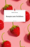 Rezepte zum Verlieben. Life is a Story - story.one