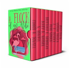A Flock of an Alibi (A Cozy Mystery Tribe Anthology, #1) (eBook, ePUB) - DeLuca, Verena; Dowell, Connie B.; Newell, S.; Barbee, Mary B.; Brinegar, Brittany E.; Stroud, Rune; Justice, J. J.; Chase, Zoey