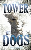 Tower of DOGS (The Idun Trilogy, #1) (eBook, ePUB) Tower of DOGS (The Idun Trilogy, #1) (eBook, ePUB)