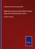 Allgemeine Schweizerische Militär Zeitung: Organ der Schweizerischen Armee