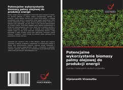 Potencjalne wykorzystanie biomasy palmy olejowej do produkcji energii - Viramuthu, Vijaiananth