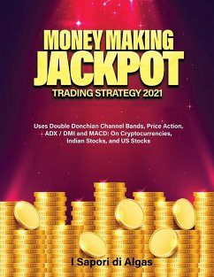 Money Making Jackpot Trading Strategy 2021 - Santangelo, Alessandro