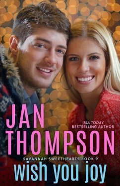 Wish You Joy: A Savannah Sweethearts Christmas - Thompson, Jan