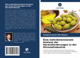 Eine mehrdimensionale Analyse der Herausforderungen in der Olivenölindustrie