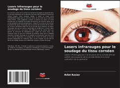 Lasers infrarouges pour le soudage du tissu cornéen - Rasier, Rifat