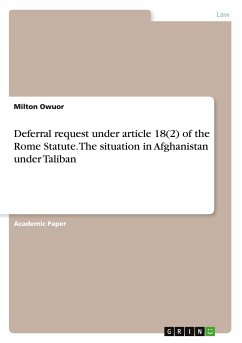 Deferral request under article 18(2) of the Rome Statute. The situation in Afghanistan under Taliban - Owuor, Milton