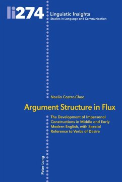 Argument Structure in Flux (eBook, ePUB) - Noelia Castro-Chao, Castro-Chao