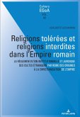 Religions tolerees et religions interdites dans l'empire Romain (eBook, ePUB)