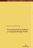 El vocabulario de la medicina en el espanol del siglo XVIII (eBook, ePUB)