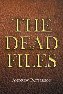 The Dead Files (eBook, ePUB) - Patterson, Andrew