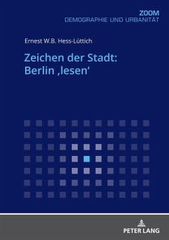 Zeichen der Stadt: Berlin lesen' (eBook, ePUB) - Ernest W. B. Hess-Luttich, Hess-Luttich