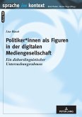 Politiker*innen als Figuren in der digitalen Mediengesellschaft (eBook, ePUB)