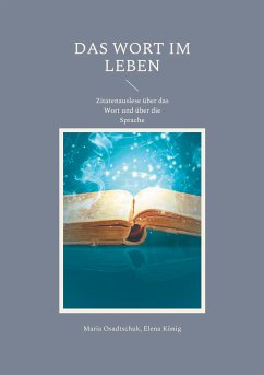 Das Wort im Leben (eBook, ePUB) - Osadtschuk, Maria; König, Elena