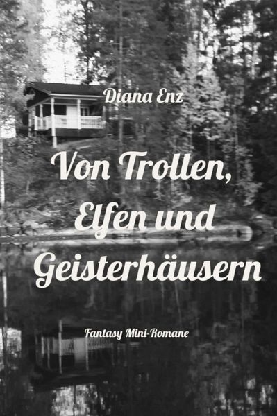 Von Trollen, Elfen und Geisterhäusern (eBook, ePUB)