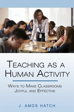 Teaching as a Human Activity (eBook, PDF) - Hatch, J. Amos