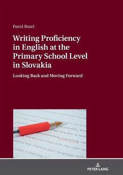 Writing Proficiency in English at the Primary School Level in Slovakia (eBook, ePUB) - Pavol Burcl, Burcl