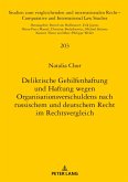 Deliktische Gehilfenhaftung und Haftung wegen Organisationsverschuldens nach russischem und deutschem Recht im Rechtsvergleich (eBook, ePUB)